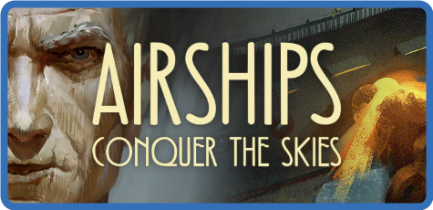 Airships Conquer the Skies v1.0.23.11 GOG