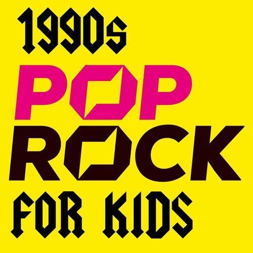 1990s Pop Rock For Kids (2022)