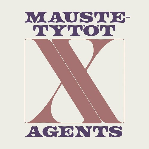 Maustetytöt, Agents - Maustetytöt x Agents (2022)