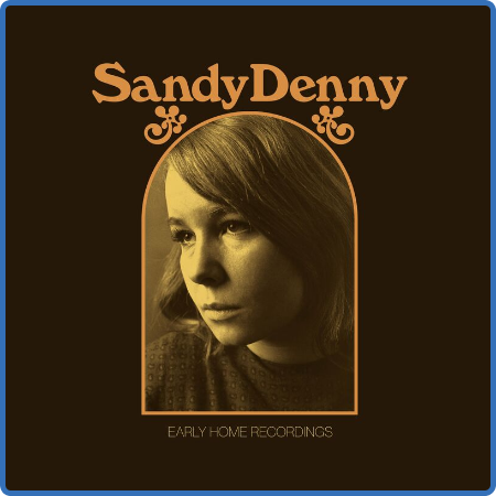 Sandy Denny - Early Home Recordings (2022)