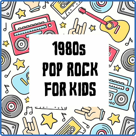 Various Artists - 1980s Pop Rock For Kids (2022)