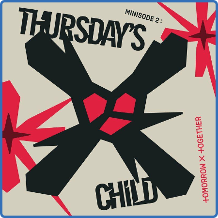 TOMORROW X TOGETHER - minisode 2  Thursday's Child (2022)