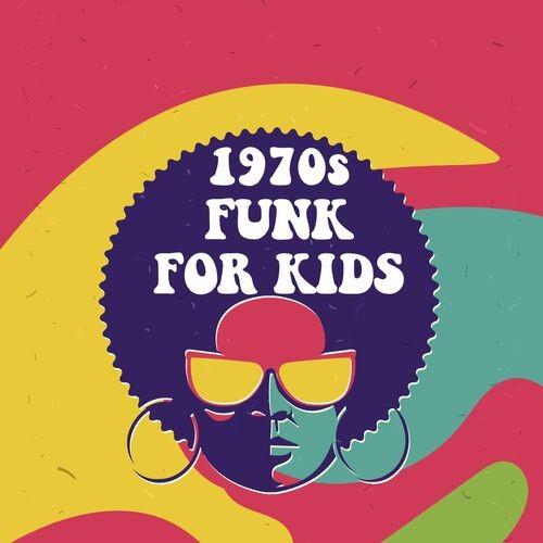1970s Funk For Kids (2022)