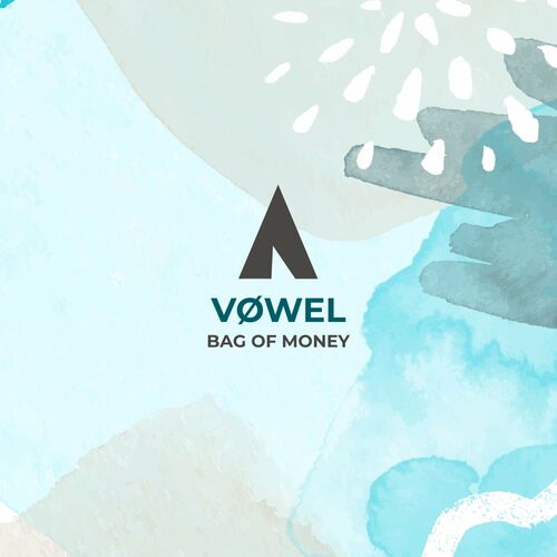 Vøwel - Bag of Money (2022)