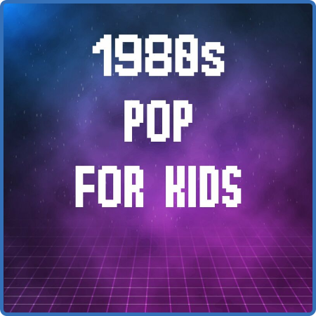 Various Artists - 1980s Pop For Kids (2022)