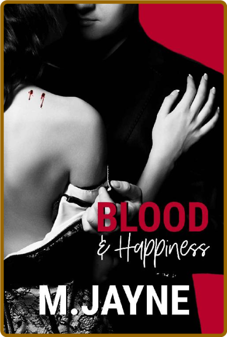 Blood and Happiness -M. Jayne