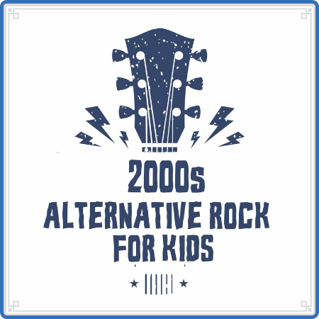 Various Artists - 2000s Alternative Rock For Kids (2022)