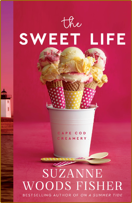 The Sweet Life -Suzanne Woods Fisher 466a84905148fbbaa093b07d35b6ea8e