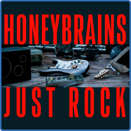 Various Artists - Honeybrains - Just Rock (2022)