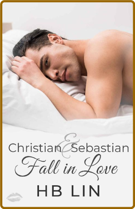 Christian & Sebastian Fall in Love (P*rn Stars Falling in Love) -HB Lin