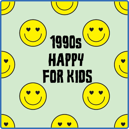 Various Artists - 1990s Happy For Kids (2022)