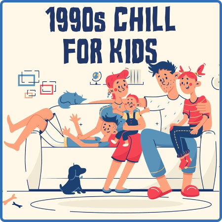 Various Artists - 1990s Chill For Kids (2022)