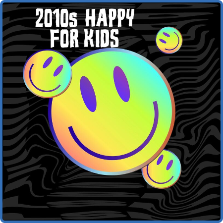 Various Artists - 2010s Happy For Kids (2022)