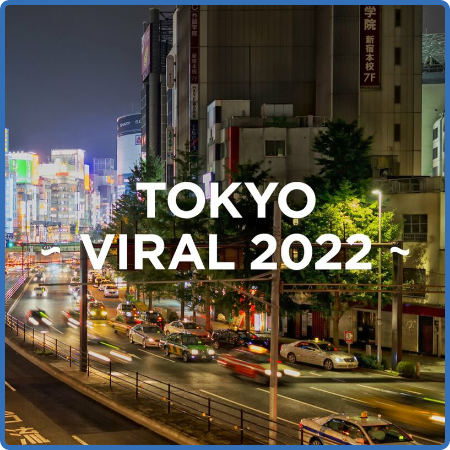 Various Artists - TOKYO - VIRAL 2022 - (2022)