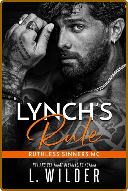 Lynch's Rule: Ruthless Sinners MC -L. Wilder