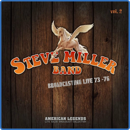 The Steve Miller Band - The Steve Miller Band Broadcasting Live '73-'76, vol  2 (2...