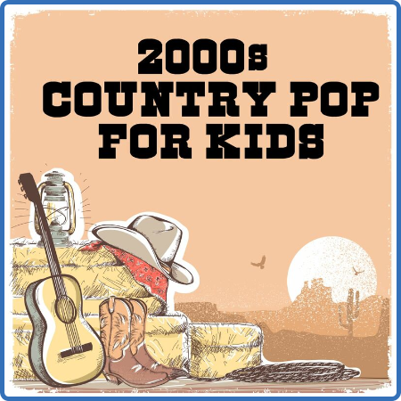 Various Artists - 2000s Country Pop For Kids (2022)