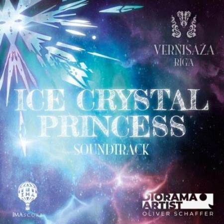 IMAscore_Pres. Vernisaza Riga & Oliver Schaffer - Ice Crystal Princess (2022)