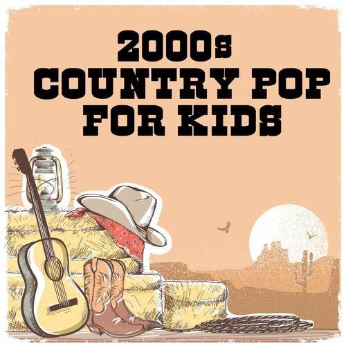 2000s Country Pop For Kids (2022)