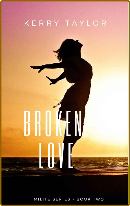 Broken Love -KERRY TAYLOR