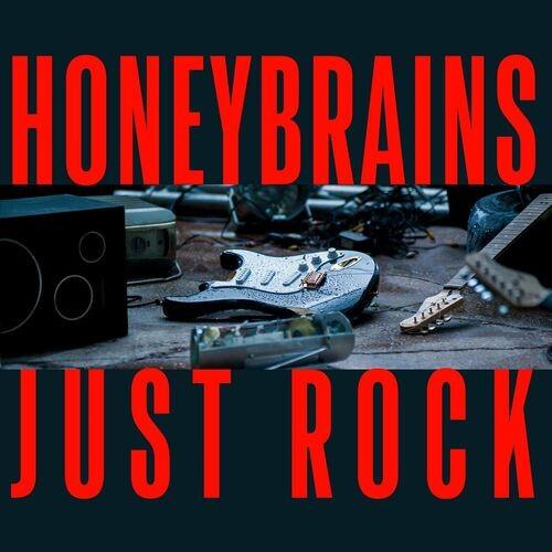 Honeybrains - Just Rock (2022)