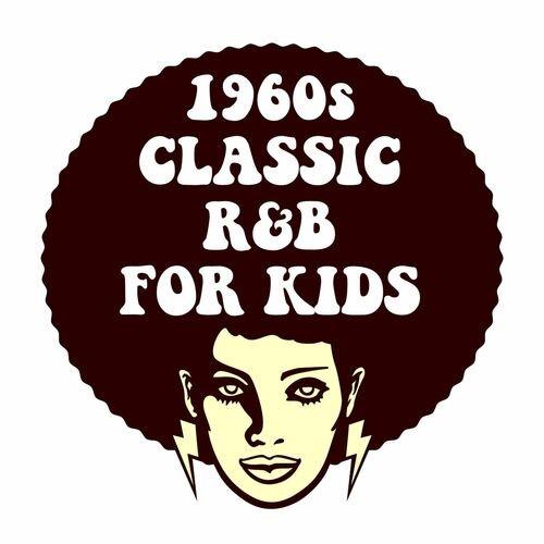 1960s Classic RnB For Kids (2022)