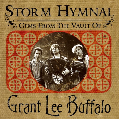 Grant Lee Buffalo - Storm Hymnal Gems from the Vault of Grant Lee Buffalo - 2001