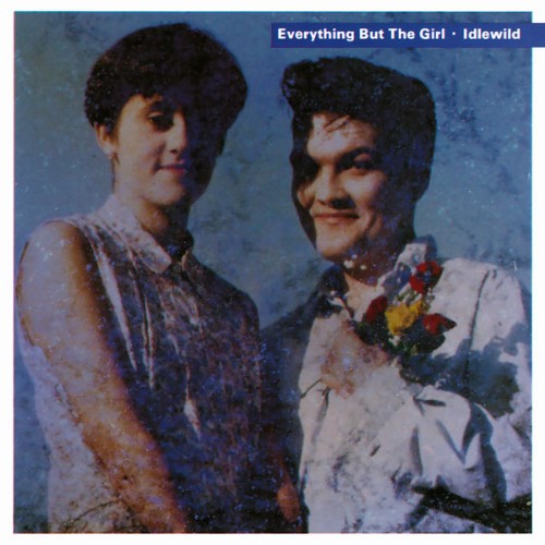 Everything But The Girl - Idlewild - 1988