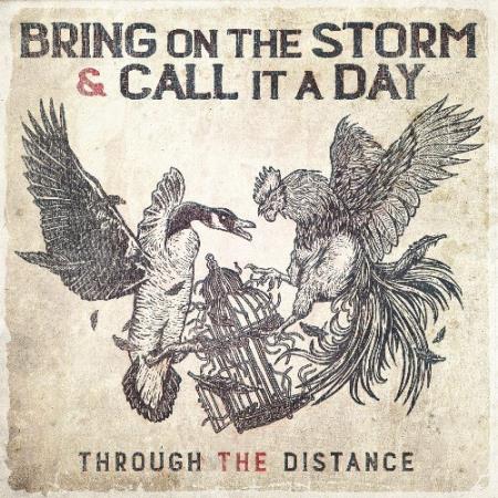 Bring on the Storm & Call It A Day - Through the Distance (2022)