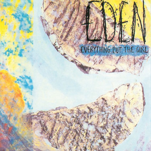 Everything But The Girl - Eden - 1984