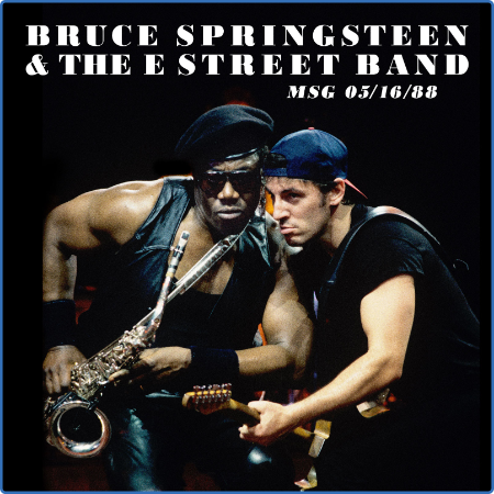 Bruce Springsteen & The E Street Band - 1988-05-16 Madison Square Garden, New York...