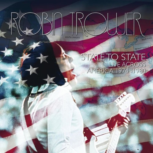 Robin Trower - State to State Live Across America (1974-1980) - 2013
