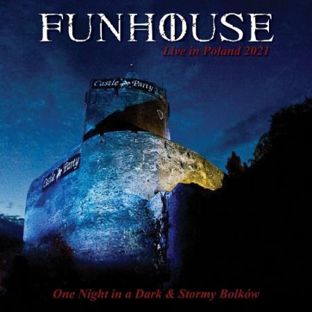 Funhouse - One Night in a Dark and Stormy Bolkow (Live) (2022)