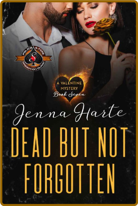 Dead but not Forgotten (Police and Fire: Operation Alpha) -Jenna Harte, Operation ...