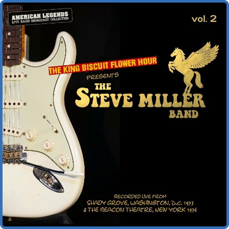 The Steve Miller Band - The King Biscuit Flower Hour Presents The Steve Miller Ban...