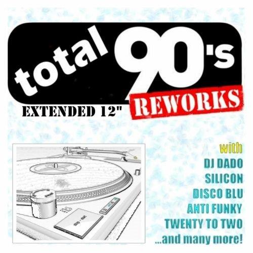 Total 90s Reworks (Extended LP) (2010) FLAC