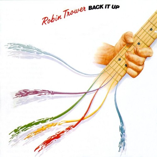 Robin Trower - Back It Up - 1983