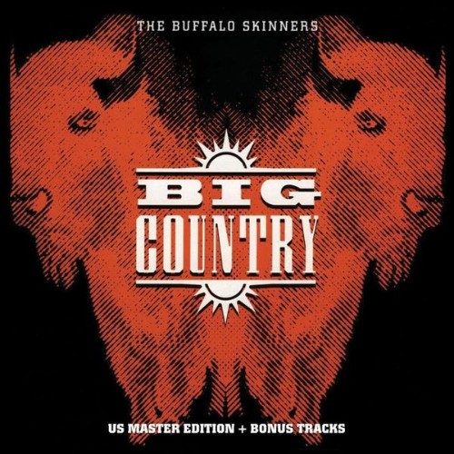 Big Country - The Buffalo Skinners (Deluxe Version) - 1993