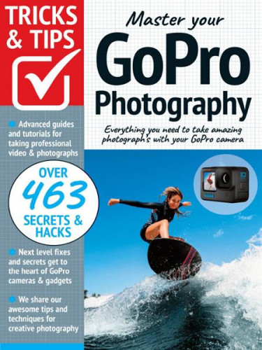 Master Your GoPro  Tricks and Tips - 10th Ed. 2022  