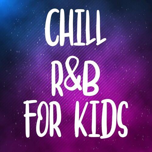 Chill RnB For Kids (2022)