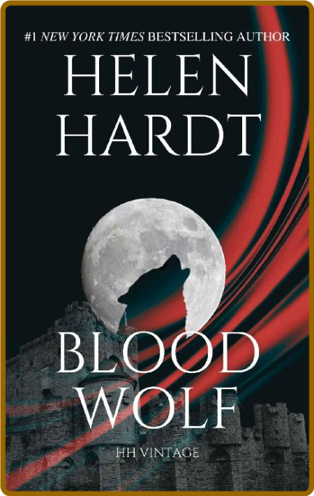 Blood Wolf: Helen Hardt Vintage Collection -Helen Hardt