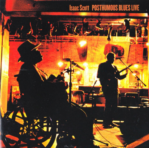 Isaac Scott - Posthumous Blues Live (2002) [lossless]