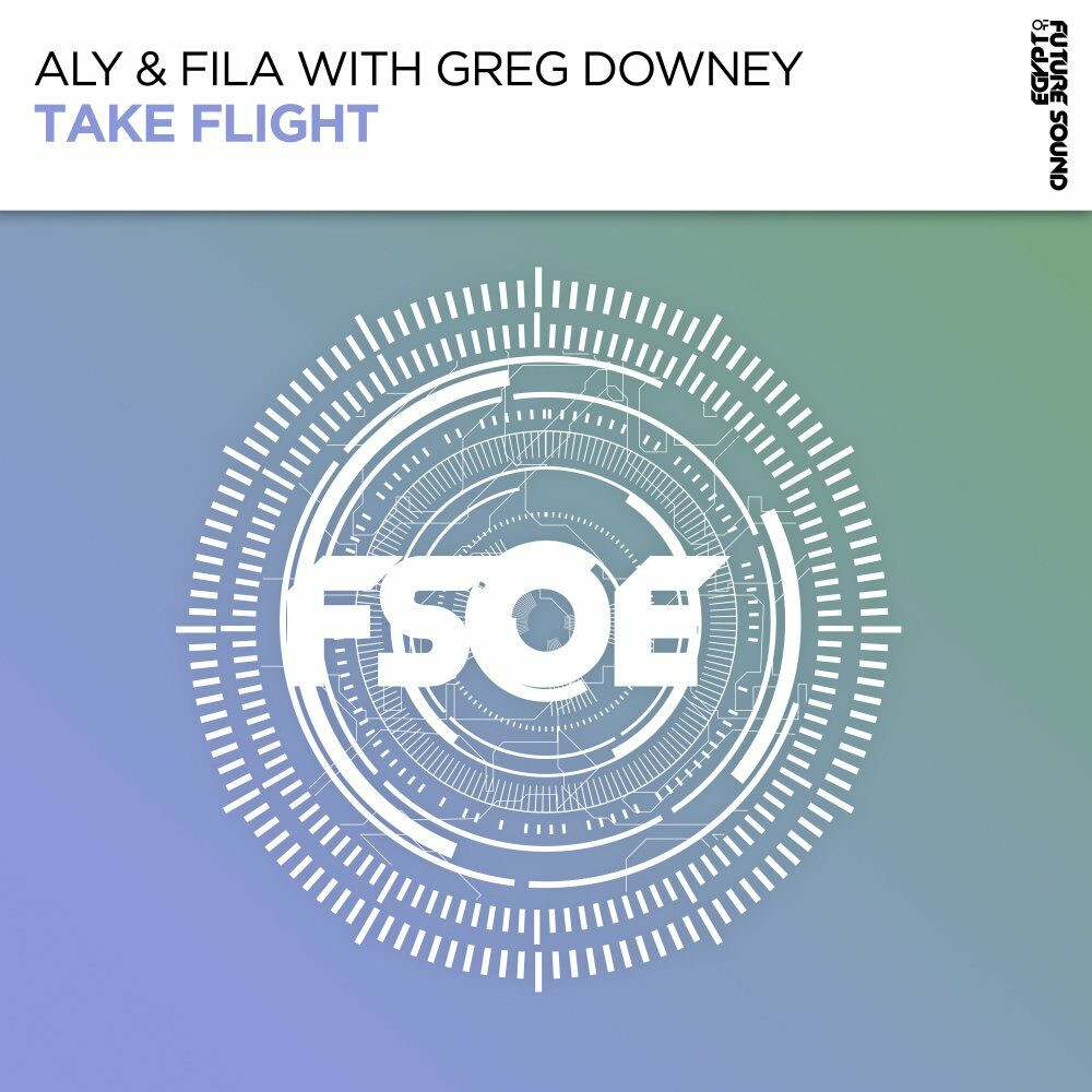 Aly & Fila with Greg Downey - Take Flight (2022)