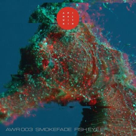 SmokeFade - Fisheye (2022)