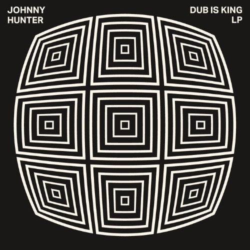 Johnny Hunter - Dub Is King LP (2022)