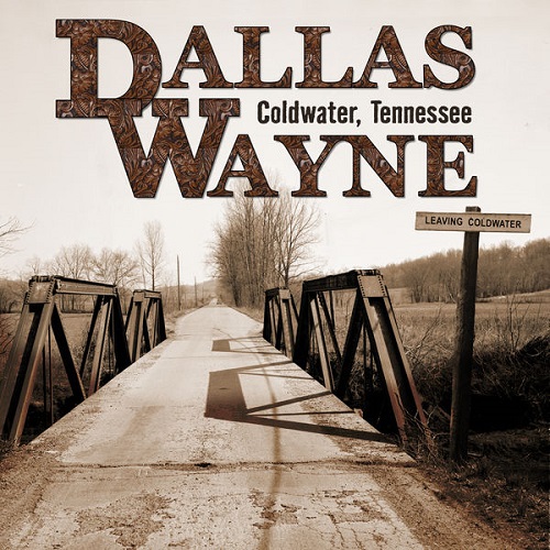 Dallas Wayne - Coldwater, Tennessee (2022)
