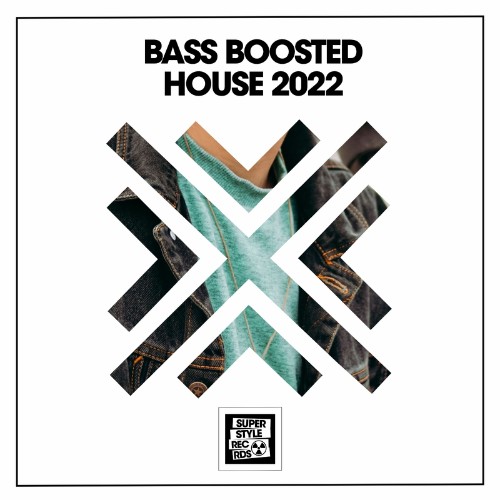 Bass Boosted House 2022 (2022)