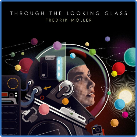 Fredrik Möller - Through the Looking Glass (2022)