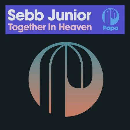 Sebb Junior - Together In Heaven (2022)