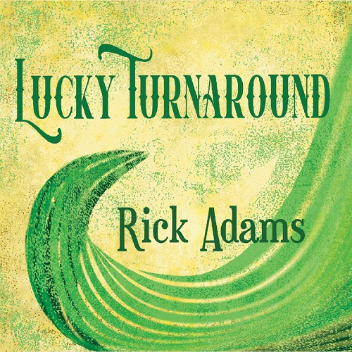 Rick Adams - Lucky Turnaround (2022)